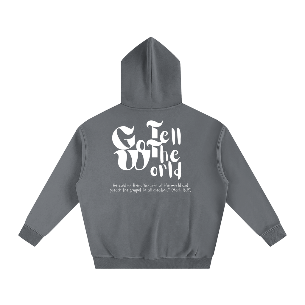 Go tell the world - GTTW | Oversize Fleeced Hoodie