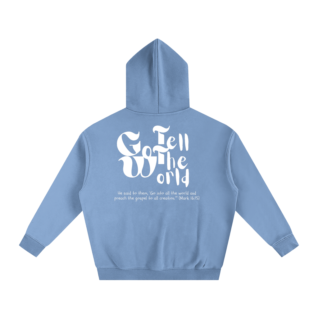 Go tell the world - GTTW | Oversize Fleeced Hoodie